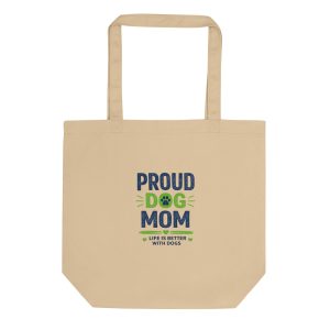 Proud Dog Mom Eco Tote Bag – PMMS Official Collection