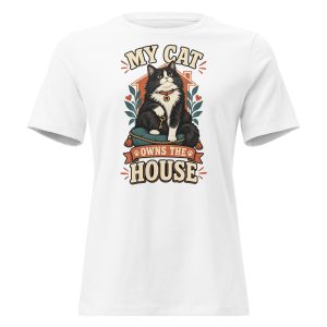 My Cat Owns the House Women’s T-Shirt